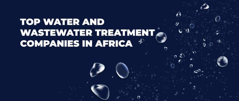 List of Top Water and Wastewater Treatment Companies in Africa